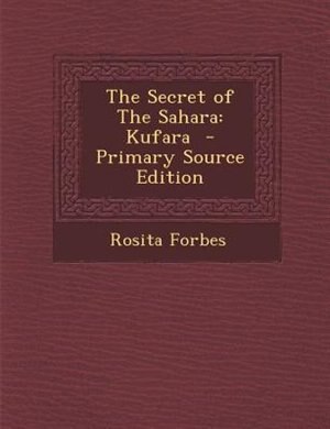 The Secret of The Sahara: Kufara