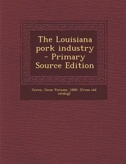 Front cover_The Louisiana pork industry  - Primary Source Edition