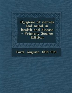 Front cover_Hygiene of nerves and mind in health and disease  - Primary Source Edition