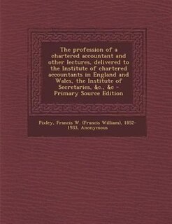 Couverture_The profession of a chartered accountant and other lectures, delivered to the Institute of chartered accountants in England and Wales, the Institute of Secretaries, &c., &c