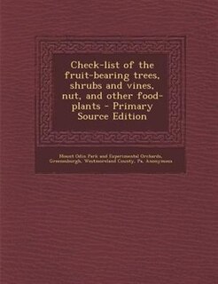 Couverture_Check-list of the fruit-bearing trees, shrubs and vines, nut, and other food-plants - Primary Source Edition