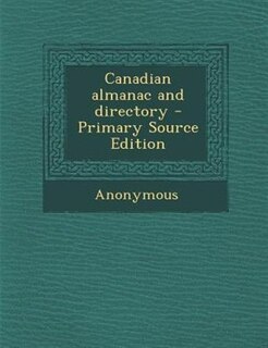 Front cover_Canadian almanac and directory - Primary Source Edition