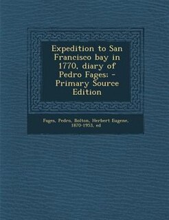 Front cover_Expedition to San Francisco bay in 1770, diary of Pedro Fages;