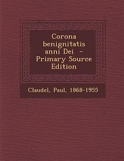 Front cover_Corona benignitatis anni Dei  - Primary Source Edition