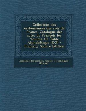 Front cover_Collection des ordonnances des rois de France