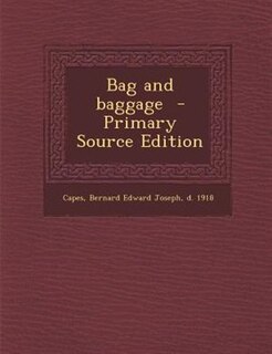 Front cover_Bag and baggage  - Primary Source Edition