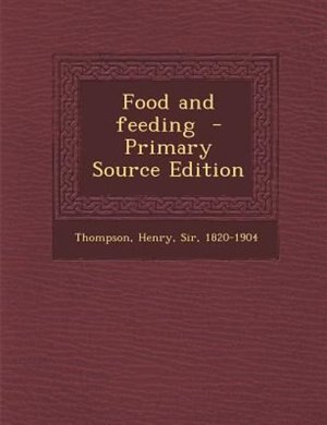 Food and feeding  - Primary Source Edition