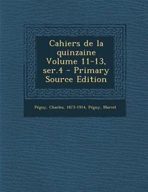 Couverture_Cahiers de la quinzaine Volume 11-13, ser.4