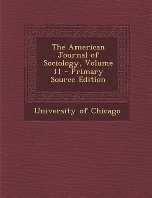 Front cover_The American Journal of Sociology, Volume 11 - Primary Source Edition