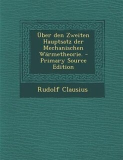 Couverture__ber den Zweiten Hauptsatz der Mechanischen WSrmetheorie. - Primary Source Edition