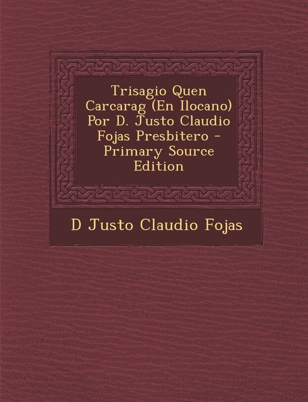 Couverture_Trisagio Quen Carcarag (En Ilocano) Por D. Justo Claudio Fojas Presbitero