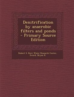 Couverture_Denitrification by anaerobic filters and ponds - Primary Source Edition