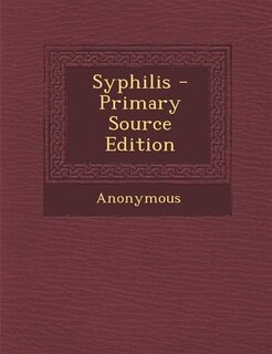Front cover_Syphilis - Primary Source Edition