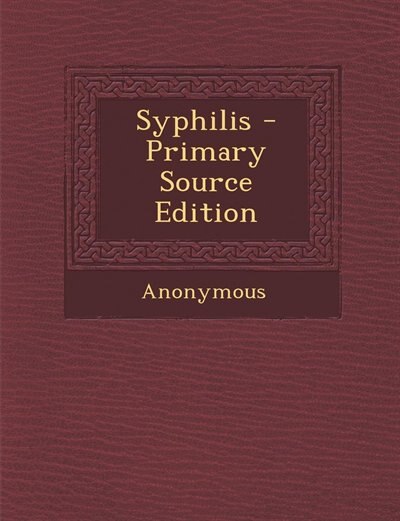 Front cover_Syphilis - Primary Source Edition