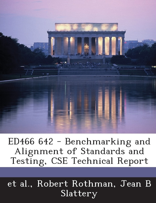 Front cover_ED466 642 - Benchmarking and Alignment of Standards and Testing, CSE Technical Report