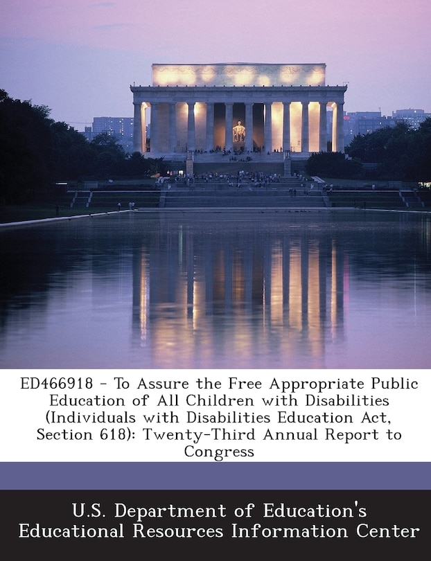 Ed466918 - To Assure the Free Appropriate Public Education of All Children with Disabilities (Individuals with Disabilities Education ACT, Section 618