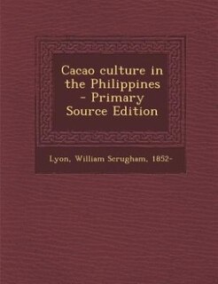 Couverture_Cacao culture in the Philippines - Primary Source Edition