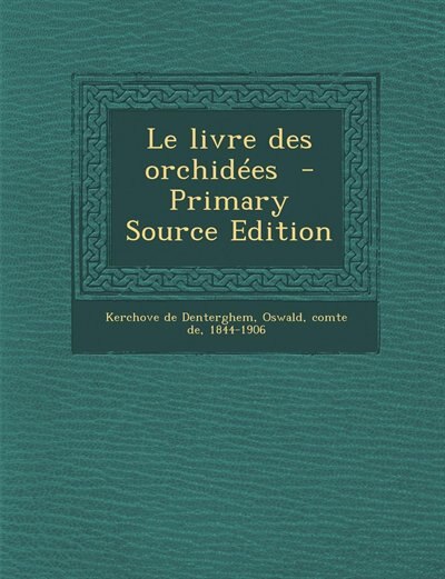 Front cover_Le livre des orchidées  - Primary Source Edition