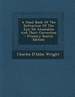 Front cover_A Hand Book Of The Refraction Of The Eye
