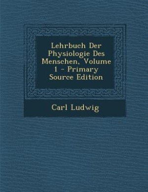 Front cover_Lehrbuch Der Physiologie Des Menschen, Volume 1 - Primary Source Edition