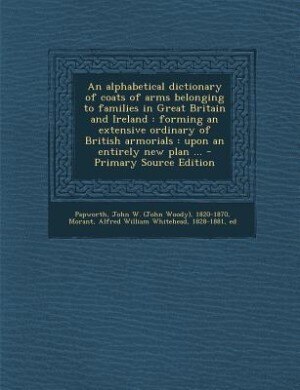Front cover_An alphabetical dictionary of coats of arms belonging to families in Great Britain and Ireland