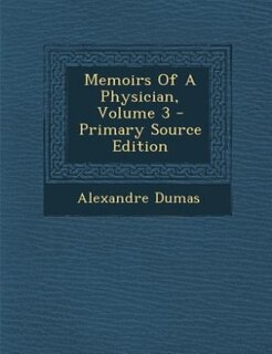 Front cover_Memoirs Of A Physician, Volume 3 - Primary Source Edition