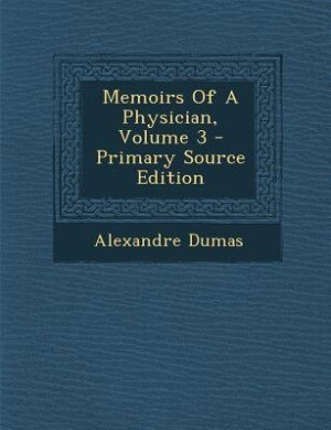 Front cover_Memoirs Of A Physician, Volume 3 - Primary Source Edition