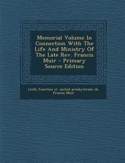 Couverture_Memorial Volume in Connection with the Life and Ministry of the Late REV. Francis Muir