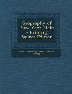 Front cover_Geography of New York state  - Primary Source Edition