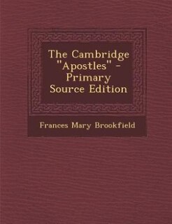 Couverture_The Cambridge Apostles - Primary Source Edition