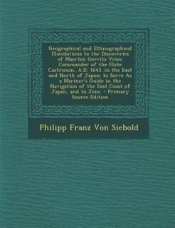 Couverture_Geographical and Ethnographical Elucidations to the Discoveries of Maerten Gerrits Vries