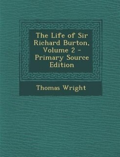 Front cover_The Life of Sir Richard Burton, Volume 2 - Primary Source Edition