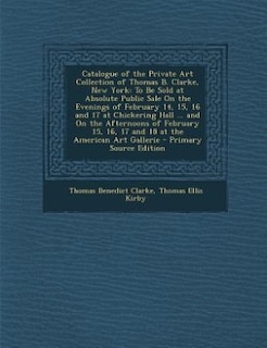 Front cover_Catalogue of the Private Art Collection of Thomas B. Clarke, New York