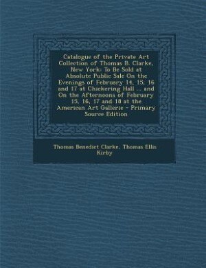 Front cover_Catalogue of the Private Art Collection of Thomas B. Clarke, New York