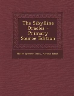 The Sibylline Oracles - Primary Source Edition