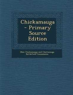 Front cover_Chickamauga  - Primary Source Edition