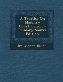 Couverture_A Treatise On Masonry Construction - Primary Source Edition