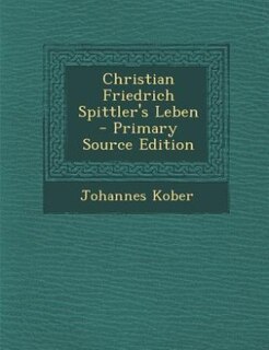 Front cover_Christian Friedrich Spittler's Leben - Primary Source Edition