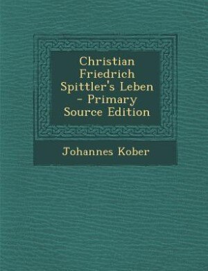 Front cover_Christian Friedrich Spittler's Leben - Primary Source Edition