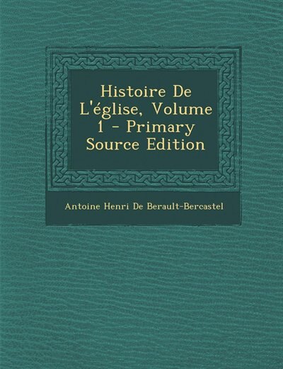 Couverture_Histoire De L'église, Volume 1 - Primary Source Edition