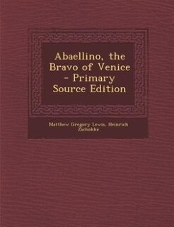 Couverture_Abaellino, the Bravo of Venice - Primary Source Edition