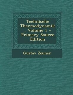 Front cover_Technische Thermodynamik, Volume 1 - Primary Source Edition