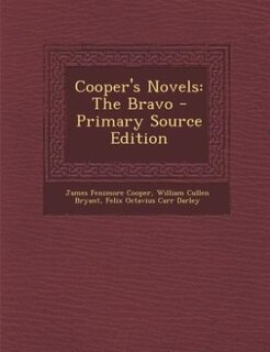 Cooper's Novels: The Bravo - Primary Source Edition