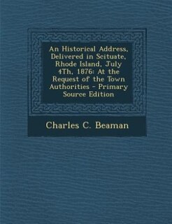Couverture_An Historical Address, Delivered in Scituate, Rhode Island, July 4Th, 1876