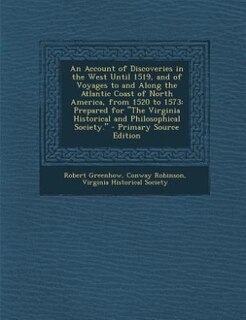 Front cover_An Account of Discoveries in the West Until 1519, and of Voyages to and Along the Atlantic Coast of North America, from 1520 to 1573