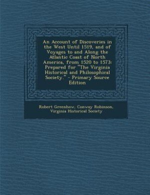 Front cover_An Account of Discoveries in the West Until 1519, and of Voyages to and Along the Atlantic Coast of North America, from 1520 to 1573