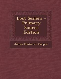 Front cover_Lost Sealers - Primary Source Edition