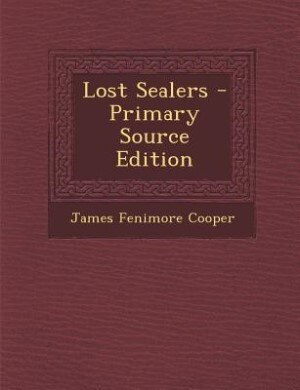 Front cover_Lost Sealers - Primary Source Edition