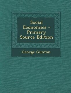 Social Economics - Primary Source Edition