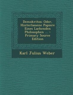 Front cover_Demokritos; Oder, Hinterlassene Papiere Eines Lachenden Philosophen ... - Primary Source Edition